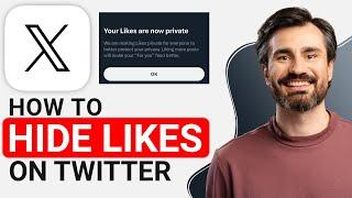 How To Hide Your Likes On Twitter (X) - New Update 2024