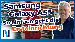 Samsung Galaxy A55 5G: Hier erfährst Du alles über die Ersteinrichtung!