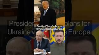 Trump's Ukraine Plans Mean Europe Faces $3 Trillion Bill