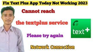 How To Fix Sign Up Error Cannot reach the textplus service. Please try again Text Plus App 2023