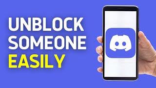 How To Unblock Someone On Discord Mobile (Quick & Easy)