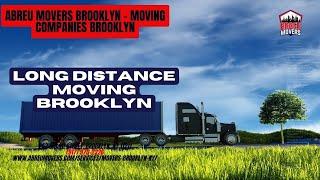 Long Distance Moving Brooklyn | Abreu Movers Brooklyn | www.abreumovers.com