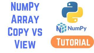 Python NumPy Tutorial For Beginners - NumPy Array Copy vs View