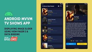 Android MVVM | TV Shows App | Tutorial #6 | Displaying Image Slider Using ViewPager2 & Data Binding