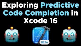 Exploring Predictive Code Completion in Xcode 16 