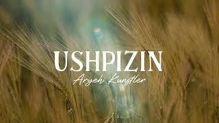 USHPIZIN | Aryeh Kunstler