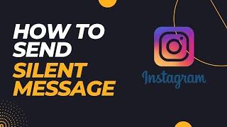 Instagram Silent Message Feature/Trick || How To Send Silent Message On Instagram