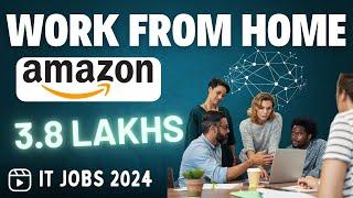 Amazon Work From Home Jobs in AP & Telangana | 3.8 LPA & Other Benefits  | IT Jobs 2024