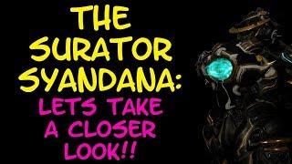 Warframe - THE SURATOR SYANDANA: Lets Take A Closer Look!!