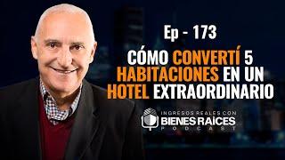 Cómo convertí 5 habitaciones en un hotel extraordinario | Casos de éxito