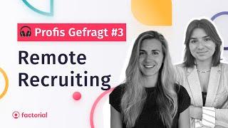  Wie funktioniert eigentlich Remote Recruiting? #3 mit Angelina Ebeling