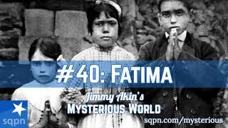 Fatima - Jimmy Akin's Mysterious World