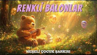 Renkli Balonlar  Neşeli Çocuk Şarkısı