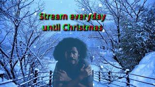 Streaming everyday until Christmas Pt 10(UMKD/CTR)