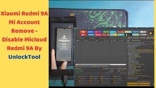 Xiaomi Redmi 9A Mi Account Remove - Disable Micloud Redmi 9A By UnlockTool