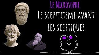 Le scepticisme avant les sceptiques