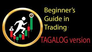 Beginner's guide in trading crypto forex stock market - Tagalog Version