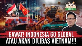 Ironis! Vietnam Makin Moncer, Indonesia Terancam Di Pasar Global !!!