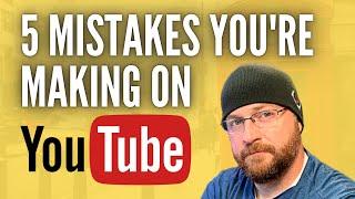 5 Mistakes You're Making on Youtube with Dan Currier