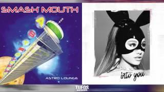 All Into You | Smash Mouth vs. Ariana Grande | Tufos Mashups