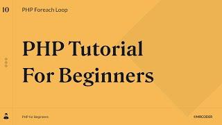 PHP Foreach Loop in PHP | PHP Tutorial for Beginners #10