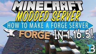 How To Make A Modded Minecraft Server in 1.16.5 (Forge Server 1.16.5)