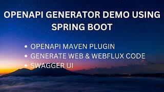 OpenAPI Generator Demo for Spring Boot | Generate Web & WebFlux Server Code |  Swagger UI