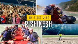 My First Vlog 2024 | Rishikesh Trip Vlog | Rafting in Ganga River Rishikesh