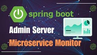 Spring Boot Admin Server + Security + Server and Client Register  | Admin Security | API Example