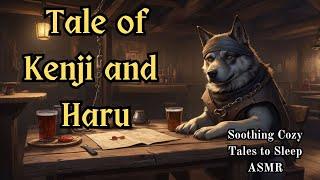 The Tale of Haru and Kenji - Tavern Tall Tales - Bedtime stories to sleep and relax on a cozy tavern