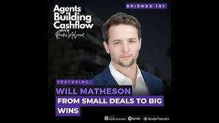 EP 181: From Small Deals to Big Wins with Will Matheson