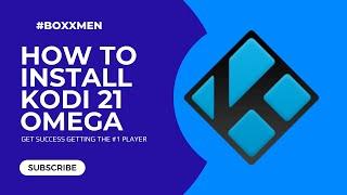 HOW TO INSTALL KODI 21 OMEGA FOR THE BEST RESULTS