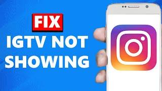 FIX Instagram IGTV Option Not Showing