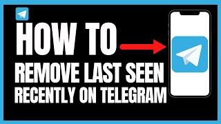 *UPDATE* How to Remove Last Seen Recently in Telegram 2022