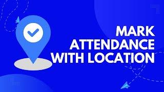 Mark attendance with location I Essential SFA