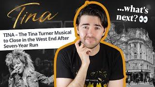 why the TINA musical is closing... | thoughts on the theatre industry and what's next at the Aldwych