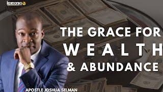 [RECEIVE THIS] THE GRACE FOR WEALTH AND ABUNDANCE with Apostle Joshua Selman