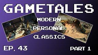 GameTales #43: Modern Personal Classics with @StefaNonsense  Part 1