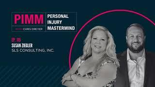 Personal Injury Mastermind - Ep 115:  Susan Ziegler, SLS Consulting