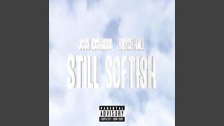 Still Softish (feat. Bryce Hall)