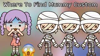 Where To Find Mummy Custom | Miga World  Prxces Gamer