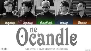 god (지오디) - One Candle (촛불 하나)  Lyrics [Color Coded Han/Rom/Eng]