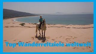 Die schönsten Wanderreitziele weltweit | Reiturlaub Wanderreiten Top Trails