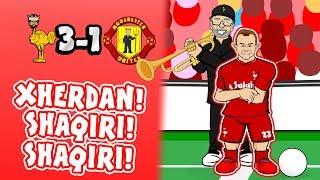 SHAQIRI! SHAQIRI! 3-1! Liverpool vs Man Utd (Song Parody Goals Highlights 2018)