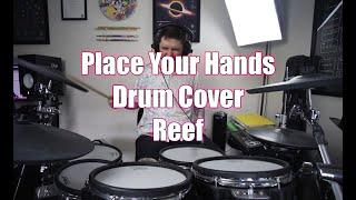 Place Your Hands - Drum Cover - Reef