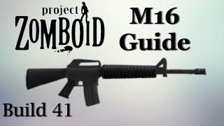 Project Zomboid M16 ASSAULT RIFLE Guide! | Build 41