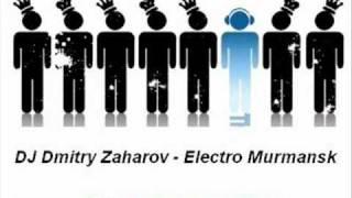 DJ Dmitry Zaharov - Electro Murmansk.wmv