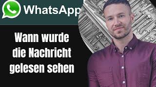 WhatsApp wann wurde meine Nachricht zugestellt oder gelesen sehen? Tutorial