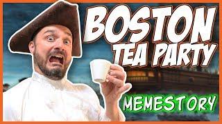 Boston Tea Party: A Memestory