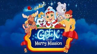 Glisten And The Merry Mission | Full Christmas Movie | WATCH FOR FREE